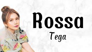 Rossa - Tega  Lirik Lagu  Uri Lyric