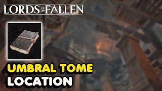 Lords of The Fallen 2023 Umbral Tome Location