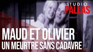 Flashback Faits divers Maud et Olivier un meurtre sans cadavre