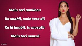 O Saki Saki Lyrics - Nora Fatehi  Neha K  Tulsi K  B Praak  Batla House