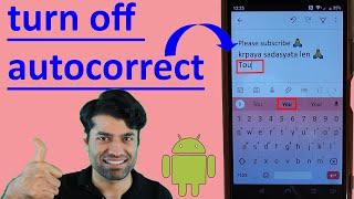 How to turn off autocorrect Android