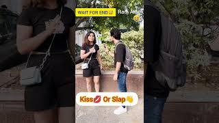 Kiss or slap  #funny#shorts