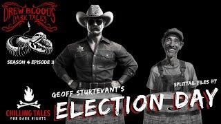 Election Day Splittail Files 7  S4E11 Drew Blood’s Dark Tales Scary Stories Creepypasta Podcast