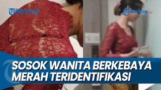 WANITA KEBAYA MERAH TERIDENTIFIKASI Polisi Datangi Hotel Lokasi Pembuatan Video