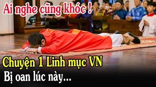 Tin Mới Nghẹn Ngào Cảm Động Chuyện Của 1 Linh Mục VN - Xin Cầu Nguyện l Đinh Thập Tự Vlogs