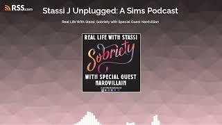 Real Life With Stassi Sobriety with Special Guest Nardvillian