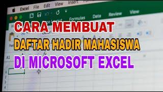 Cara Membuat Daftar Hadir Mahasiswa di Excel