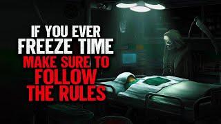 If You Ever Freeze Time Make Sure To Follow The Rules  Creepypasta  Scary Story