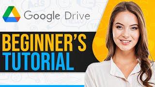 How To Use Google Drive In 2024 Complete Step-By-Step For Beginners