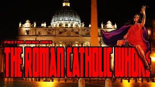 Dean Odle EU - Sermon - The Roman Catholic Whore