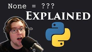 None type in Python? explained