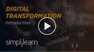 Digital Transformation  What is Digital Transformation  Digital Transformation 2021  Simplilearn
