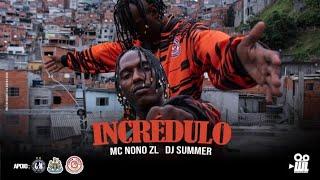 MC nono ZL incrédulo  vídeo clipe  oficial  DJ Summer  #rap #trap #viral