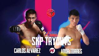 SKP TRYOUTS  CARLOS ALVAREZ VS. ADOR TORRES