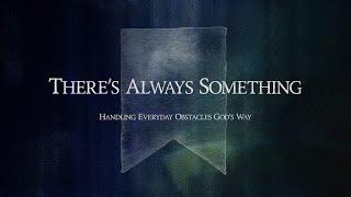 Sunday Morning with Pastor Josh Vietti - Theres Always Something