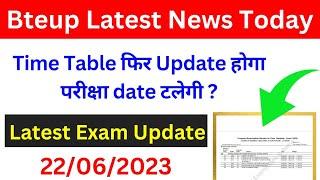 Date Sheet फिर Update होगा कलGap मिलेगा bteup latest news todaybteup even semester exam 2023 date