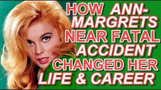 How Ann Margrets near fatal accident changed her life and career