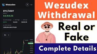 Wezudex Real or Fake  Wezudex Withdrawal  Wezudex.com Review  Scam or Legit  How to Withdrawal