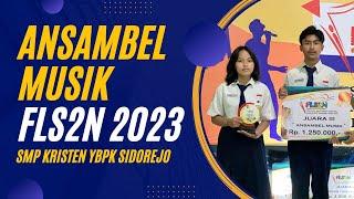 FLS2N Kabupaten Kediri 2023  Ansambel Musik  Juara III  SMP Kristen YBPK Sidorejo