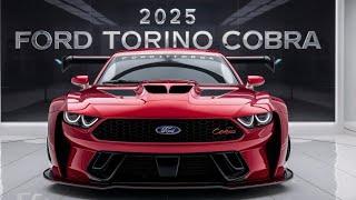 Unveiling the A New 2025 Ford Torino Cobra A Modern Muscle Icon