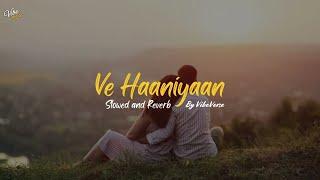 Ve Haaniyaan  Slwoed + reverab  Lofi song l Anjali music l mind relax song l #Lofisongs