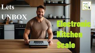 Lets Unbox New Electronic Kitchen Scale 2024