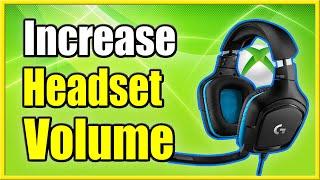 How to INCREASE Headset volume on Xbox One Fast Method