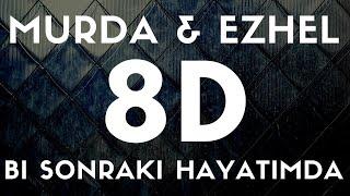 Murda & Ezhel - Bi Sonraki Hayatimda8D SES  AUDIO