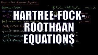 Computational Chemistry 4.23 - Hartree-Fock-Roothaan Equations