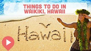 Best Things to Do in Waikiki Hawaii