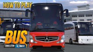 Bus Simulator  Ultimate - How to Play