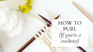 How To Purl If You Crochet Continental Style