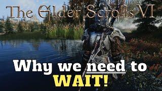 Elder Scrolls 6 - Why we need to Wait