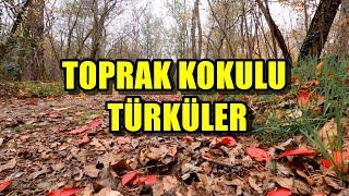 Toprak Kokulu Türküler #türküler