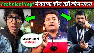 Sourav Joshi Vlogs And Tech Champion support Controversy Kon Sahi Kon Galat Technical Yogi ne bataya