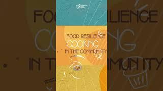 Food Resilience Cooking in the Community - Trailer