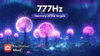 777Hz  Harmony of ANGELS ⭕️ Purify & AWAKEN Your Inner Soul 🪬 Invoke Divine Forces