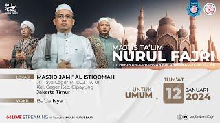  LIVE  MAJLIS NURUL FAJRI  MASJID JAMI AL ISTIQOMAH - CEGER  12 JANUARI 2024