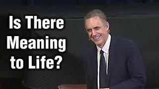 Jordan Peterson - Is there meaning in life?