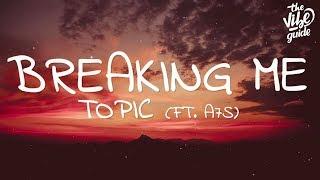 Topic & A7S - Breaking Me Lyrics