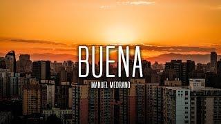 Manuel Medrano - Buena Lyrics  Letra