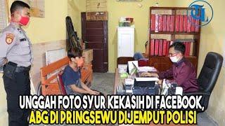 Unggah Foto Syur Kekasihnya di Facebook ABG di Pringsewu Dijemput Polisi