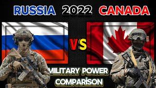 Russia  Vs  Canada   Military Power Comparison 2022