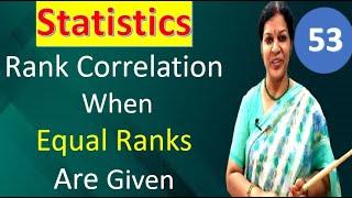 53. Rank Correlation When Equal Ranks Are Given from Statistics subject