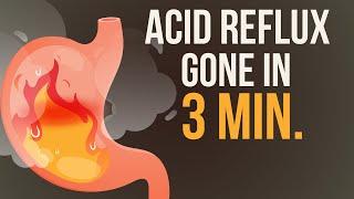 Reduce your Acid Reflux  Heartburn in just 3 Minutes 