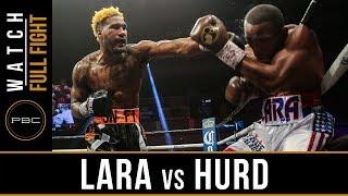 Lara vs Hurd FULL FIGHT April 7 2018 - PBC on Showtime