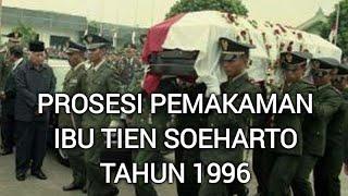 Prosesi Pemakaman Ibu Tien Soeharto Tahun 1996