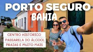 PORTO SEGURO - BAHIA  Nosso Roteiro COMPLETO com PRAIAS O QUE FAZER E O QUE VISITAR