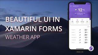 Create Beautiful User Interface in Xamarin Forms - Weather App  Xamarin Forms Tutorial