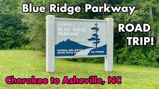 ROAD TRIP Driving the Blue Ridge Parkway Cherokee to Asheville NC
